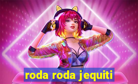 roda roda jequiti